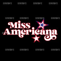 miss americana patriotic era independence day svg