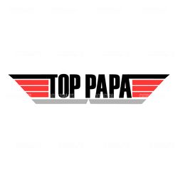 top papa cut file, papa svg, father's day cut file, grandpa svg, grandpa shirt, papa top,