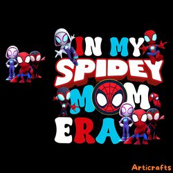 in my spidey mom era png digital download files