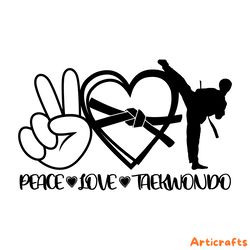 taekwondo svg peace love taekwondo - taekwondo svg, martial arts svg, karate svg for lover