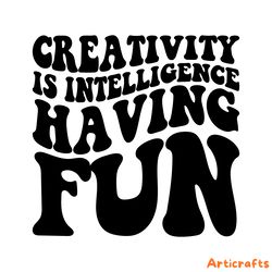 creativity is intelligence having fun digital download files