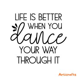 dance svg - dancer svg - dancing svg - dance life svg - dance team