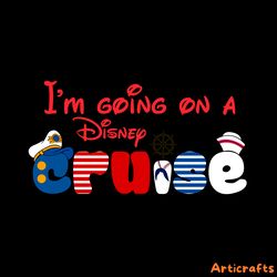 i'm going on a disney cruise 2024 svg digital download files