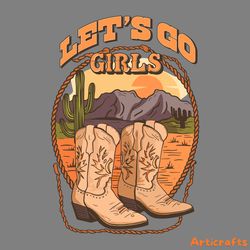 vintage lets go girls cowgirl boots svg digital download files