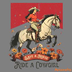 save a horse ride a cowgirl lgbt month png