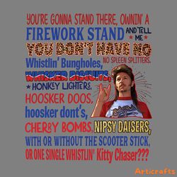 joe dirt you are gonna stand there png digital download files