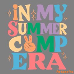 in my summer camp era summer vibes svg digital download files