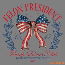 felon president trump lovers club 2024 png