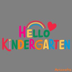 hello kindergarten student first day of school svg