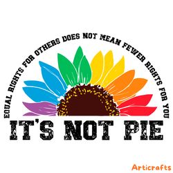 its not pie equal rights for others svg digital download files