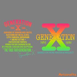 generation x raised on hose water and neglect svg