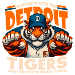 dont mess with the detroit tigers baseball png