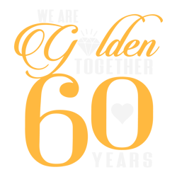 13860th wedding anniversary svg png pdf, 60th anniversary svg, 60th anniversary gift svg, gold anniversary shirt iron on