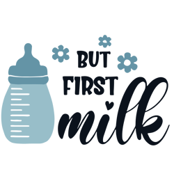 but first milk svg, baby boy christmas svg, christmas baby svg, boy svg, newborn boy svg, baby quotes svg