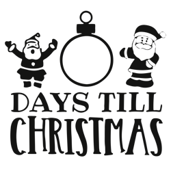 days till christmas svg, santa claus svg, christmas svg, holidays svg, christmas svg designs, digital download