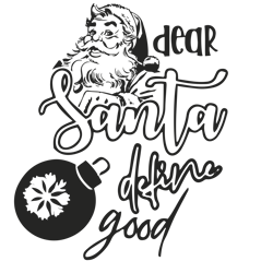 dear santa define good svg, santa claus svg, christmas ball svg, holidays svg, christmas svg designs, digital download