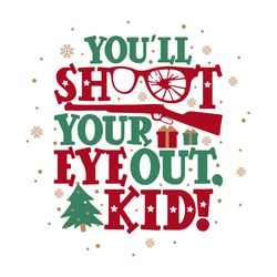 you'll shoot your eye out kid svg, decorative christmas svg, christmas tree svg, christmas clipart, digital download