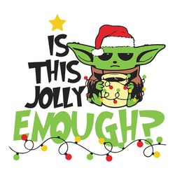 is this jolly enough baby yoda svg, christmas yoda svg, baby yoda santa svg, christmas lights svg, digital download