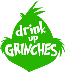 drink up grinches svg, grinch christmas svg, christmas svg, grinchmas svg, the grinch svg, digital download (3)