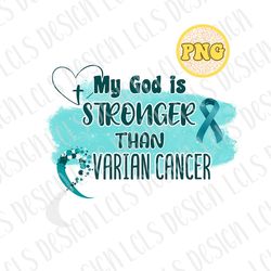 stronger than cancer svg, ovarian cacens health, my god is stronger, god is stronger png, ovarian canc