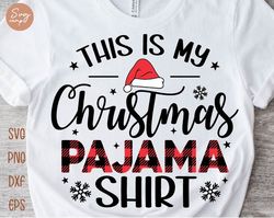 this is my christmas pajama shirt svg, funny christmas svg, christmas pajama svg, christmas buffalo plaid, family christ