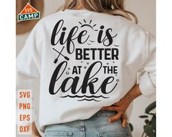life is better at the lake svg, lake life svg, lake vibes svg, lake quotes svg, lake vacation svg, summer lake svg, lake