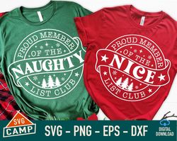 proud member of the naughty list club svg, proud member of the nice list club, naughty or nice svg, funny christmas shir