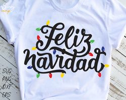 feliz navidad svg, spanish christmas svg, christmas lights svg, merry christmas svg, mexican christmas svg, christmas sh