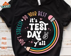 its test day yall svg, test day svg, test day png, testing svg, rock the test svg, test day teacher, staar test svg, tea
