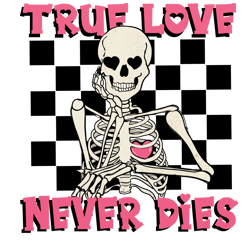 true love never dies valentines png, valentine png, valentine clipart, valentine sublimation, png file download