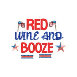 red wine and booze svg, 4th of july svg, happy 4th of july svg, file cut digital download