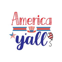 america yall svg, 4th of july svg, happy 4th of july svg, file cut digital download-1