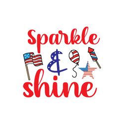 sparkle and shine svg, 4th of july svg, happy 4th of july svg file, file cut digital download