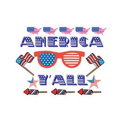 america yall svg, 4th of july svg, happy 4th of july svg, independence day svg, instant download