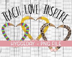 Teach Love Inspire PNG, Sublimate, teacher png, school png, teacher valentine png, pencil png, Png for sublimate1
