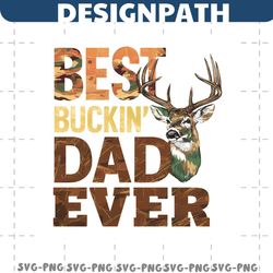 best buckin dad ever deer head png