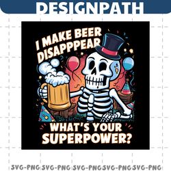 i make beer disappear funny skeleton dad png