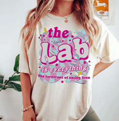 the lab is everything comfort colors shirt, lab week 2024 official themed shirt, medical lab tech shirts