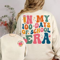 in my 100 days of school era shirt, happy 100th day, back to school, gift for her