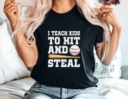 baseball shirt, teach kids to hit and steal t-shirt, funny tee, unisex baseball shirt