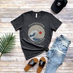 happiness comes in waves graphic tee, vintage vibe trendy japanese wave shirt, positivity tee
