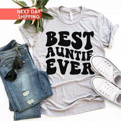 Best Auntie Ever T Shirt, I love My Auntie Shirt, Auntie Shirt, Gift F