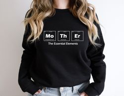 mother periodic table sweatshirt, mothers day gift, science sweatshirt