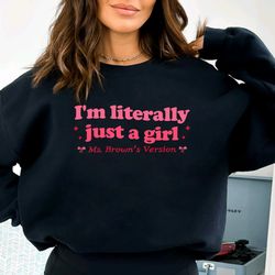 im literally just a girl sweatshirt, im just a girl sweatshirt, funn