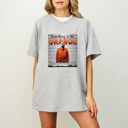 funny donald trump shirt, republican gifts, trump 2024 shirt, president 2024 shirt, trump shirt, something in the orange