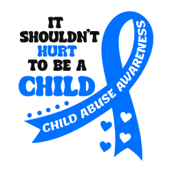 it shouldnt hurt to be a child abuse awareness svg