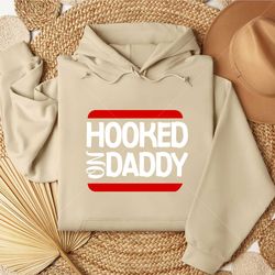 hooked on daddy t-shirt svg png