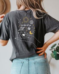 let that shit go oversized vintage t-shirt, celestial shirt, mental health shirt