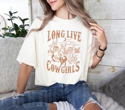 long live cowgirls shirt, long live cowgirls shirt, long live cowgirls western tshirt