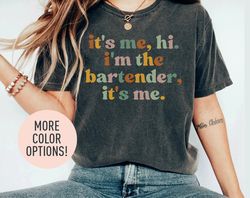 its me hi im the bartender its me shirt, bartender shirt, best barista shirt